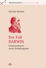 Der Fall Darwin - Evolutionstheorie contra Sch&ouml;pfungsplan - Christian Kummer