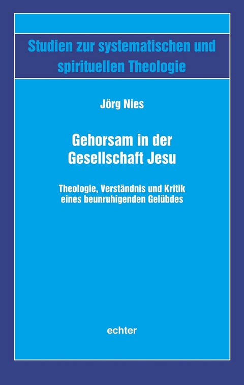 Gehorsam in der Gesellschaft Jesu - J&ouml;rg Nies