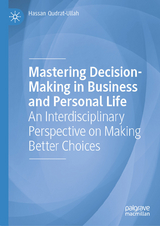 Mastering Decision-Making in Business and Personal Life -  Hassan Qudrat-Ullah