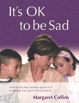 It&prime;s OK to Be Sad - Margaret Collins