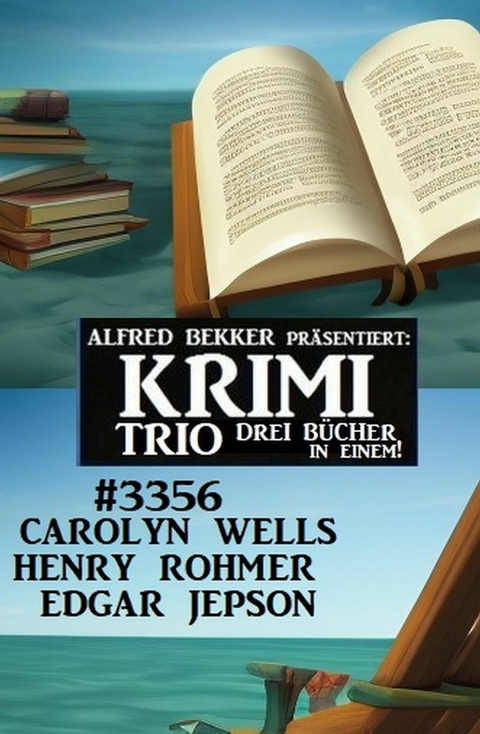 Krimi Trio 3356 -  Henry Rohmer,  Edgar Jepson,  Carolyn Wells