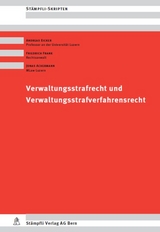 Verwaltungsstrafrecht und Verwaltungsstrafverfahrensrecht - Andreas Eicker, Friedrich Frank, Jonas Achermann