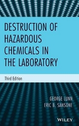 Destruction of Hazardous Chemicals in the Laboratory - Lunn, George; Sansone, Eric B.