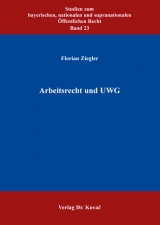 Arbeitsrecht und UWG - Florian Ziegler