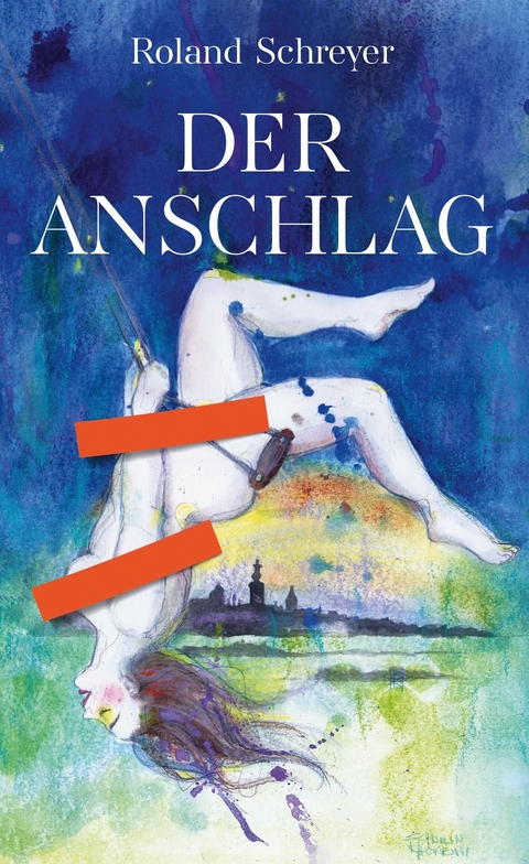 Der Anschlag -  Roland Schreyer