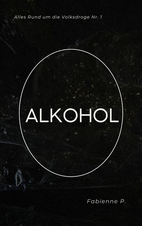 Alkohol - Fabienne P.
