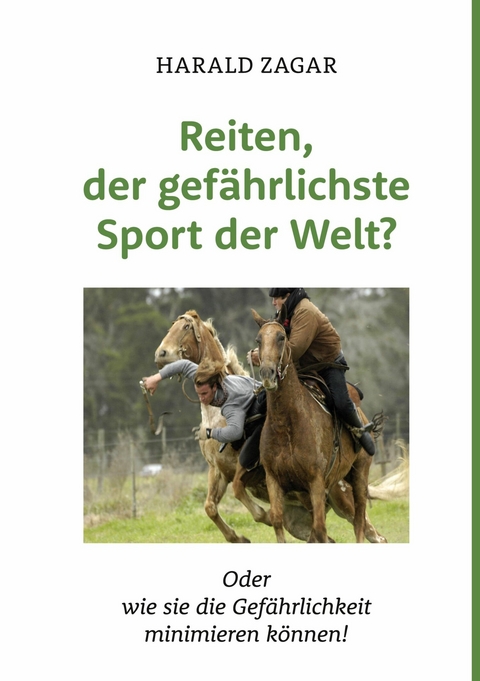 Reiten, der gef&auml;hrlichste Sport der Welt? - Harald Zagar