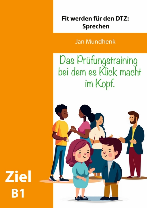 Fit werden f&uuml;r den DTZ: Sprechen -  Jan Mundhenk