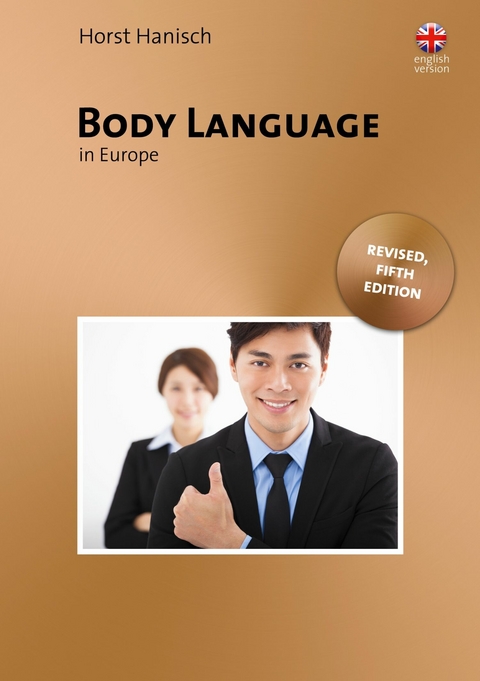 Body Language in Europe - Unlocking the Secrets - Horst Hanisch
