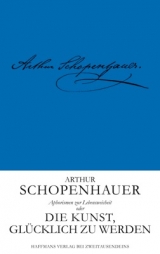 Aphorismen zur Lebensweisheit - Arthur Schopenhauer
