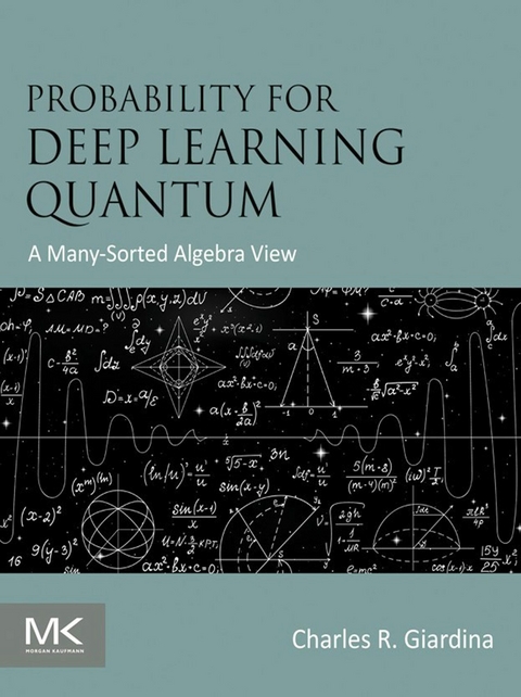 Probability for Deep Learning  Quantum -  Charles R. Giardina