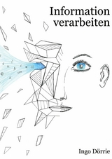 Information verarbeiten - Ingo D&ouml;rrie