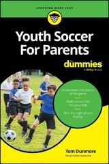Youth Soccer For Parents For Dummies - Tom Dunmore