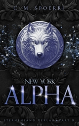 New York Alpha (Part 8) - C. M. Spoerri