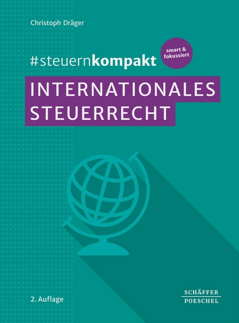 #steuernkompakt Internationales Steuerrecht - Christoph Dr&auml;ger