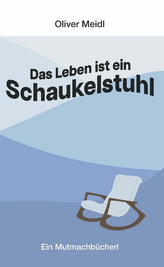 Das Leben ist  ein Schaukelstuhl (Deutschsprachige Ausgabe)