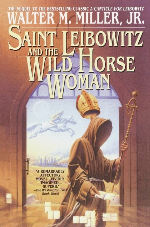 Saint Leibowitz and the Wild Horse Woman -  Walter M Miller