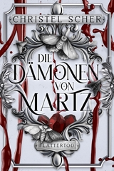 Die D&auml;monen von Martz: Flattertod - Christel Scher