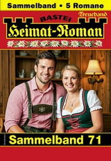 Heimat-Roman Treueband 71 - Sissi Merz, Carola Martin, Andreas Kufsteiner, Verena Kufsteiner