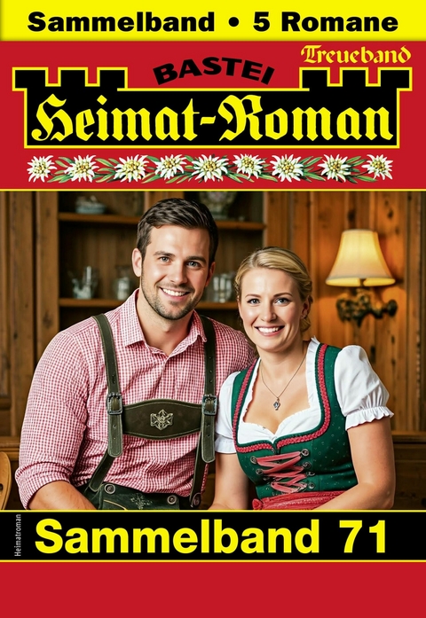 Heimat-Roman Treueband 71 - Sissi Merz, Carola Martin, Andreas Kufsteiner, Verena Kufsteiner