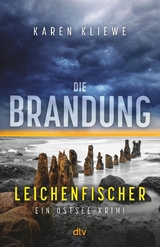 Die Brandung &ndash; Leichenfischer - Karen Kliewe