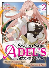Sword Saint Adel's Second Chance: Volume 2 -  Hayaken