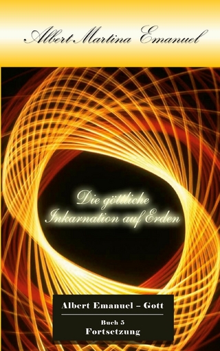 Albert-Martina Emanuel - Die göttliche Inkarnation auf Erden