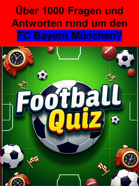 Football-Quiz - FC Bayern M&uuml;nchen - Adalbert Ahmann