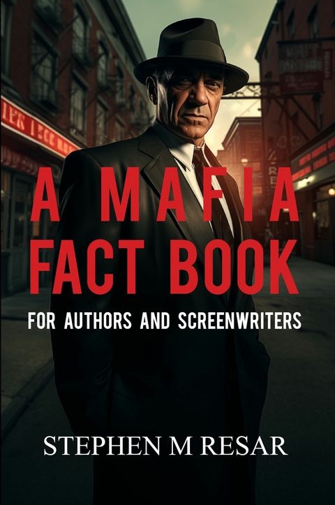A Mafia Fact Book -  Stephen Resar,  chatgpt AI chatgpt AI