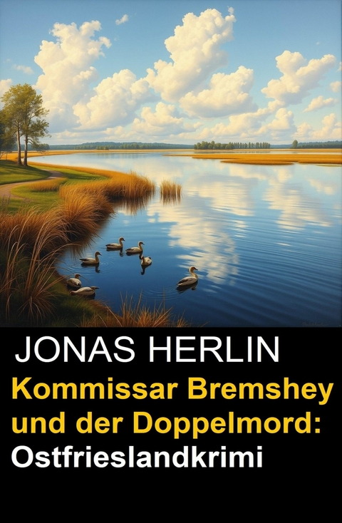 Kommissar Bremshey und der Doppelmord: Ostfrieslandkrimi -  Jonas Herlin