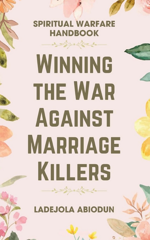 Winning the War Against Marriage Killers -  Ladejola Abiodun