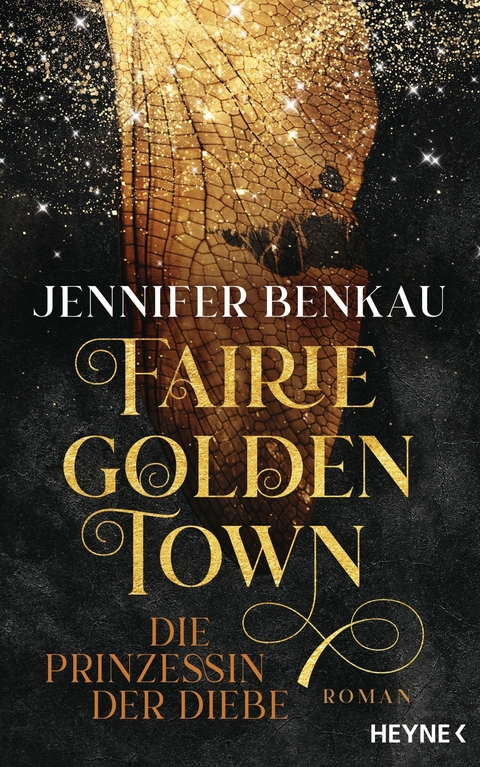 Fairiegolden Town &ndash; Die Prinzessin der Diebe - Jennifer Benkau