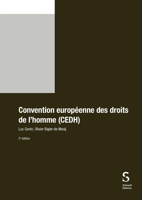 Convention europ&eacute;enne des droits de l'homme (CEDH) -  Luc Gonin,  Olivier Bigler-de Mooij