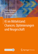 KI im Mittelstand: Chancen, Optimierungen und Neugeschäft - Dominik Renner, Daniel Reicher, Christian Vancea