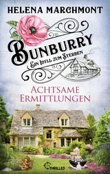 Bunburry - Achtsame Ermittlungen - Helena Marchmont