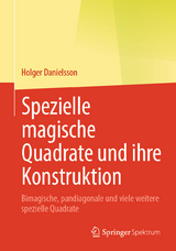 Spezielle magische Quadrate und ihre Konstruktion - Holger Danielsson