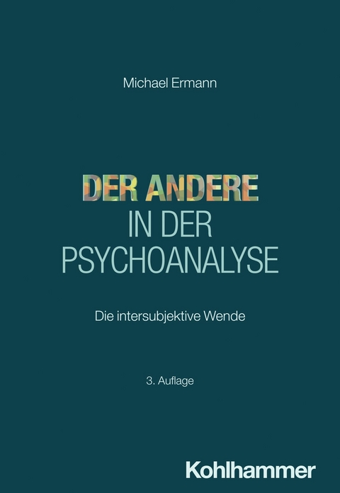 Der Andere in der Psychoanalyse - Michael Ermann