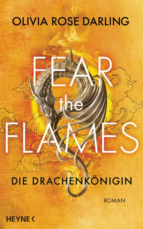 Fear the Flames &ndash; Die Drachenk&ouml;nigin - Olivia Rose Darling