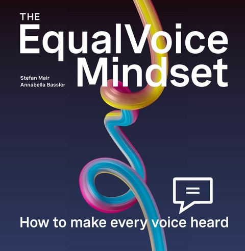 The EqualVoice Mindset - Annabella Bassler, Stefan Mair