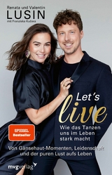 Let's live - Wie das Tanzen uns im Leben stark macht - Renata Lusin, Valentin Lusin