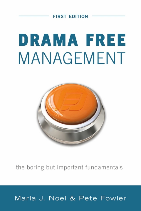Drama Free Management -  Pete Fowler,  Marla J. Noel