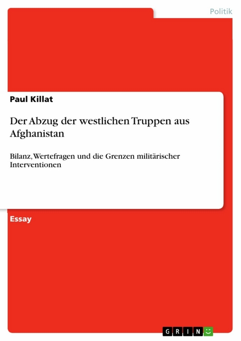 Der Abzug der westlichen Truppen aus Afghanistan - Paul Killat