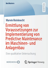 Ermittlung von Voraussetzungen zur Implementierung von Predictive Maintenance im Maschinen- und Anlagenbau -  Marvin Reinknecht
