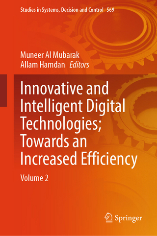 Innovative and Intelligent Digital Technologies; Towards an Increased Efficiency