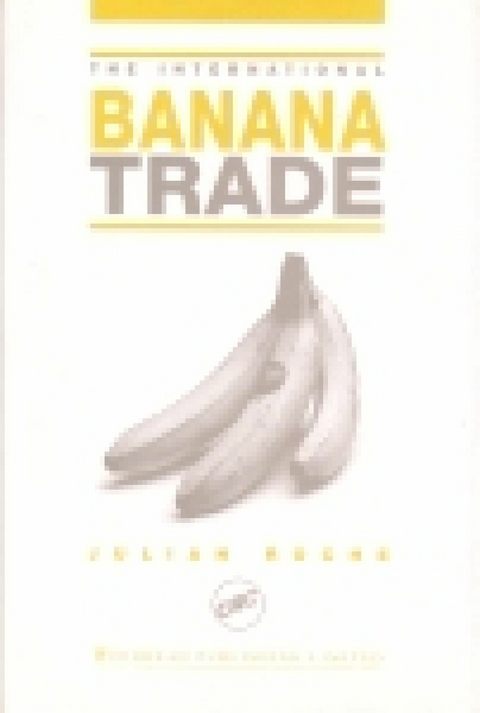 International Banana Trade -  Julian Roche