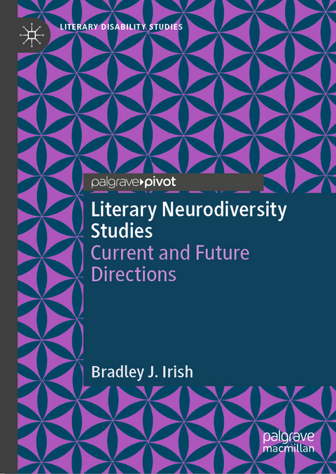 Literary Neurodiversity Studies - Bradley J. Irish