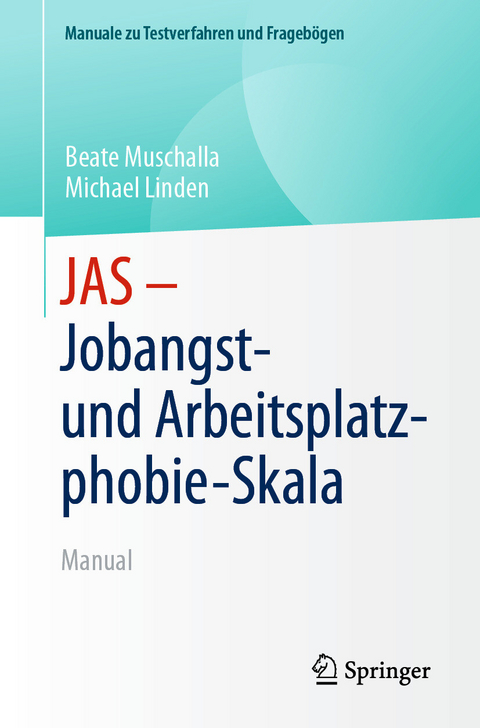 JAS - Jobangst- und Arbeitsplatzphobie-Skala -  Beate Muschalla,  Michael Linden
