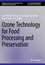 Ozone Technology for Food Processing and Preservation -  Javid Ahmad Parray,  Mohammad Yaseen Mir,  Nusrat Shafi,  A. K. Haghi