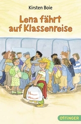 Lena f&auml;hrt auf Klassenreise - Kirsten Boie