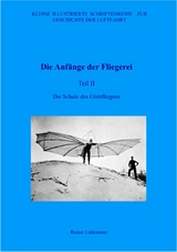 Die Anf&auml;nge der Fliegerei Teil II - Rainer L&uuml;demann